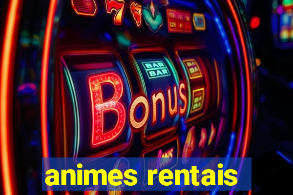 animes rentais